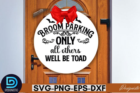 Broom parking only all others well be toad SVG SVG DESIGNISTIC 