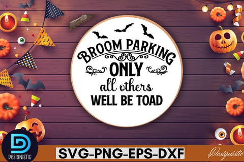 Broom parking only all others well be toad SVG SVG DESIGNISTIC 