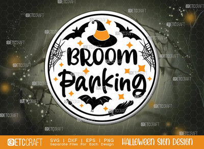 Broom Parking Sign SVG Cut File | Witch Broom Sign Svg | Halloween Door Hanger Svg | Round Wood Sign Svg | Halloween Decor Svg | Farmhouse Sign Svg | Halloween Sign Svg | Halloween Wood Sign Design SVG ETC Craft 