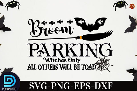 Broom parking witches only all others will be toad , Retro Halloween SVG Design, SVG DESIGNISTIC 