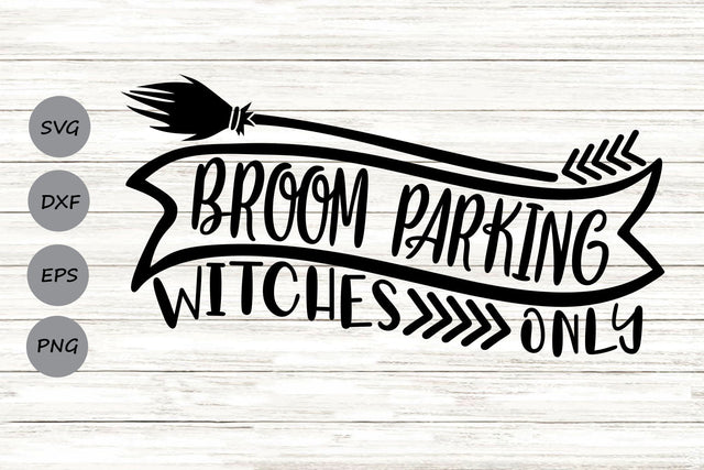 Broom Parking Witches Only| Halloween Witch SVG Cutting Files. SVG CosmosFineArt 
