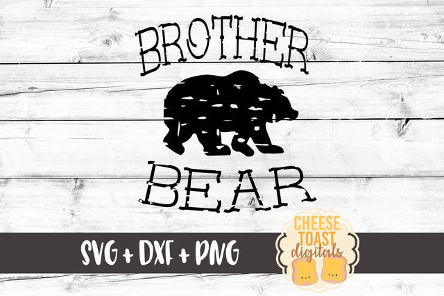 Brother Bear - Grunge SVG Cheese Toast Digitals 