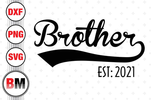 Brother Est SVG, PNG, DXF Files SVG BMDesign 