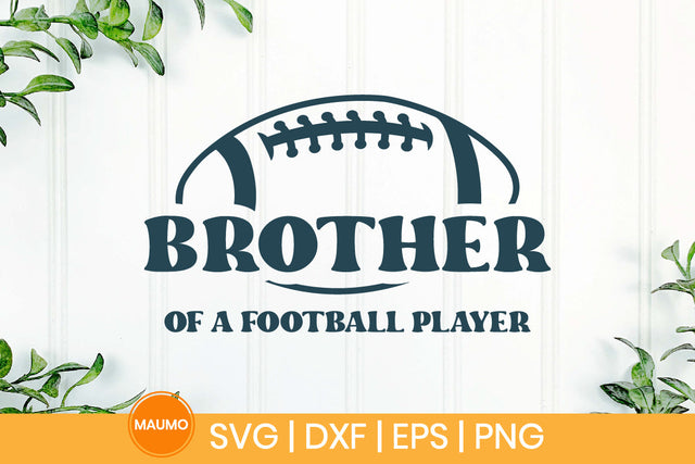 Brother friend of a football player sports svg quote SVG Maumo Designs 