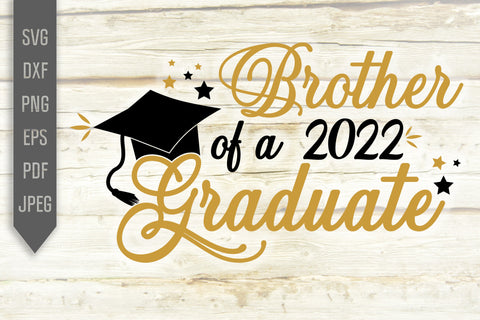 Brother Of A 2022 Graduate Svg. Graduate Svg. Graduation Svg. Class Of 2022 Svg. High School, College Grad Brother Shirt. Cricut, dxf, png SVG Mint And Beer Creations 