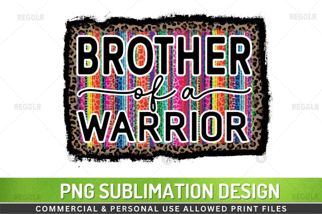 Brother of a warrior SVG Sublimation Regulrcrative 