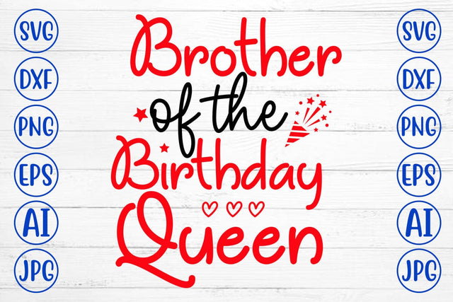 Brother Of The Birthday Queen SVG Cut File SVG Syaman 