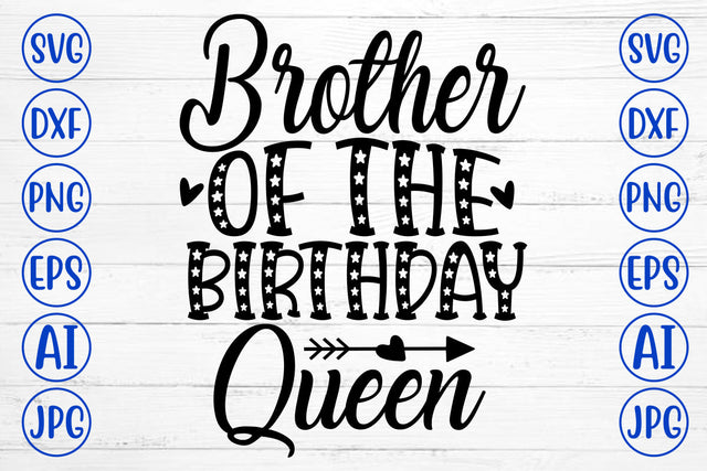 Brother Of The Birthday Queen SVG Cut File SVG Syaman 
