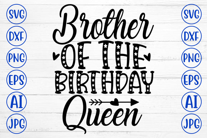 Brother Of The Birthday Queen SVG Cut File SVG Syaman 