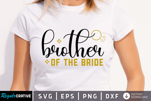 Brother of the bride SVG SVG Regulrcrative 