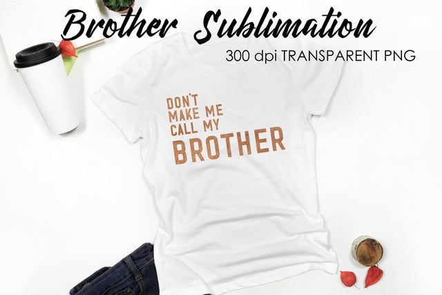 Brother Quotes Sublimation | T-Shirt Design | Family Sublimation Sublimation Fly Design 
