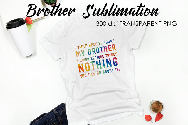 Brother Quotes Sublimation | T-Shirt Design | Family Sublimation Sublimation Fly Design 