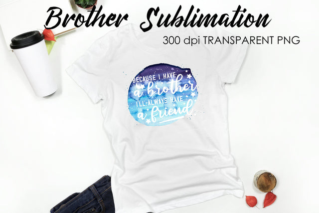 Brother Quotes Sublimation | T-Shirt Design | Family Sublimation Sublimation Fly Design 