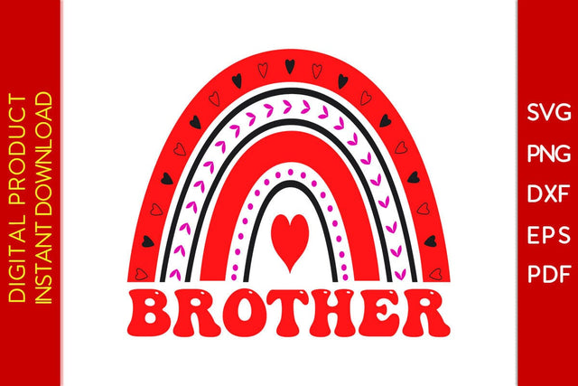 Brother Rainbow Valentine's Day SVG PNG EPS Cut File SVG Creativedesigntee 