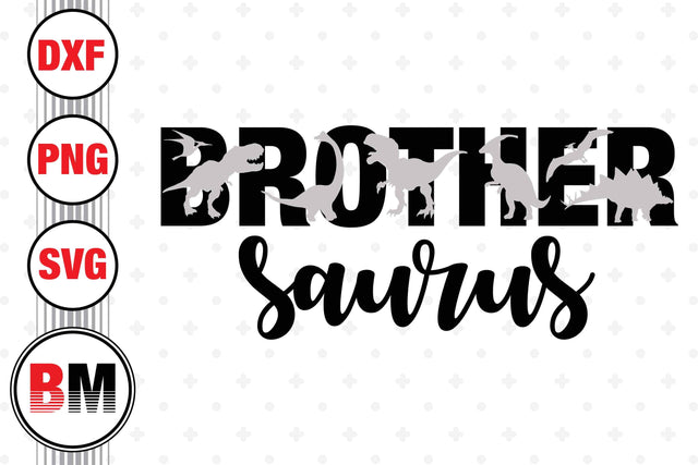 Brother Saurus SVG, PNG, DXF Files SVG BMDesign 