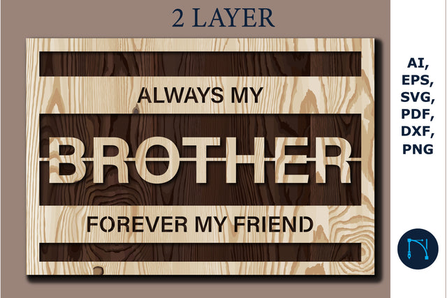 BROTHER Sign Laser Cut 2 Layers 3d Svg SVG MD JOYNAL ABDIN 
