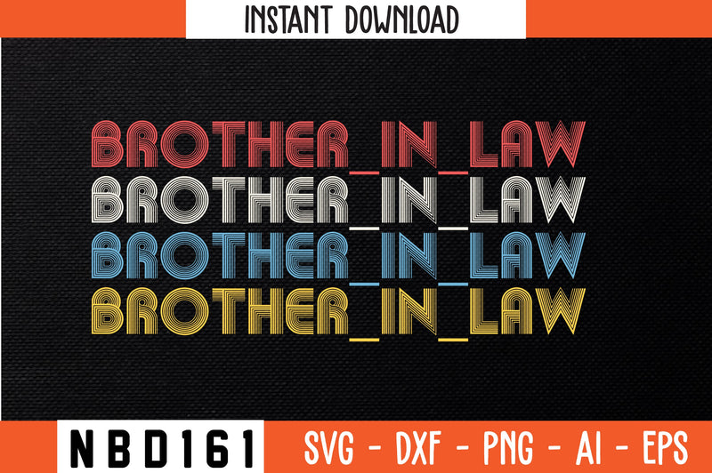 BROTHER_IN_LAW Retro Design SVG Nbd161 