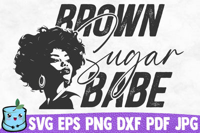 Brown Sugar Babe SVG MintyMarshmallows 