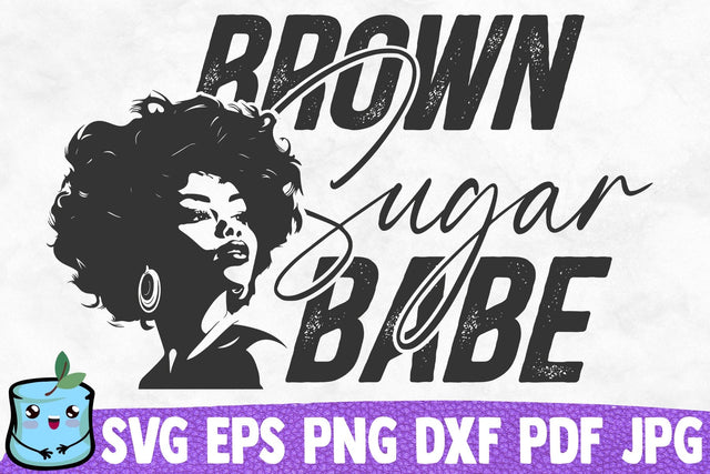 Brown Sugar Babe SVG MintyMarshmallows 