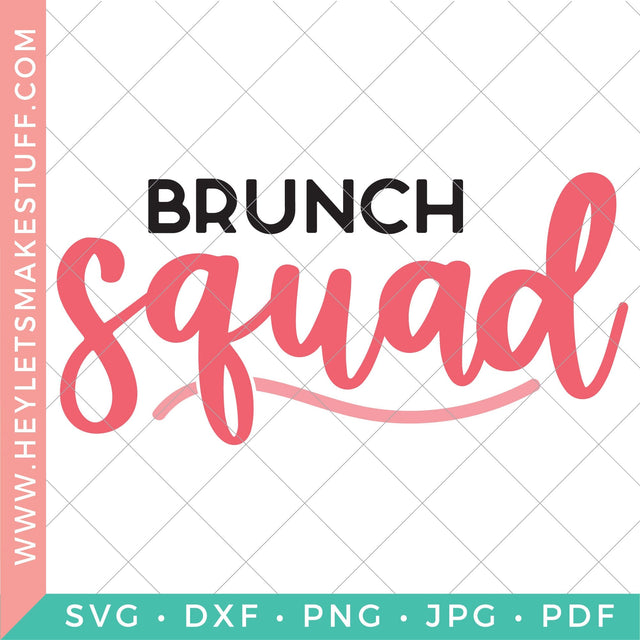 Brunch Squad SVG Hey Let's Make Stuff 