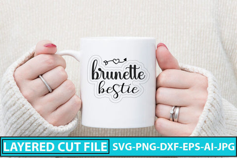 Brunette Bestie SVG Cut File SVG Syaman 