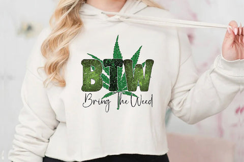 Btw Bring The Weed Sublimation Sublimation Jagonath Roy 