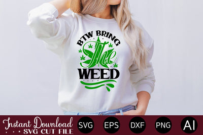 Btw Bring The Weed SVG SVG designmaster24 