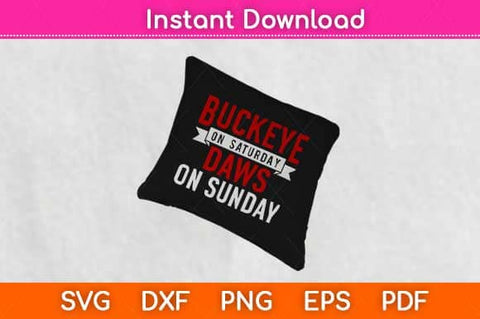 Buckeye on Saturday Dawg on Sunday Funny Svg Design SVG artprintfile 