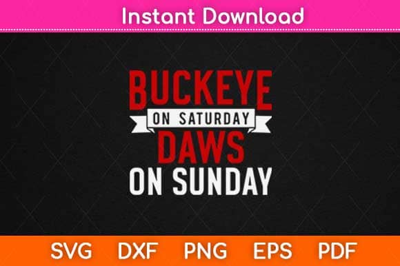 Buckeye on Saturday Dawg on Sunday Funny Svg Design SVG artprintfile 