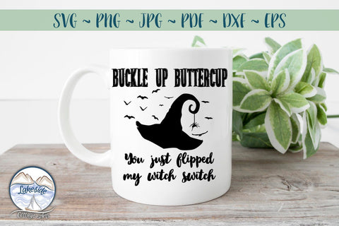 Buckle Up Buttercup SVG Lakeside Cottage Arts 