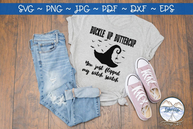 Buckle Up Buttercup SVG Lakeside Cottage Arts 