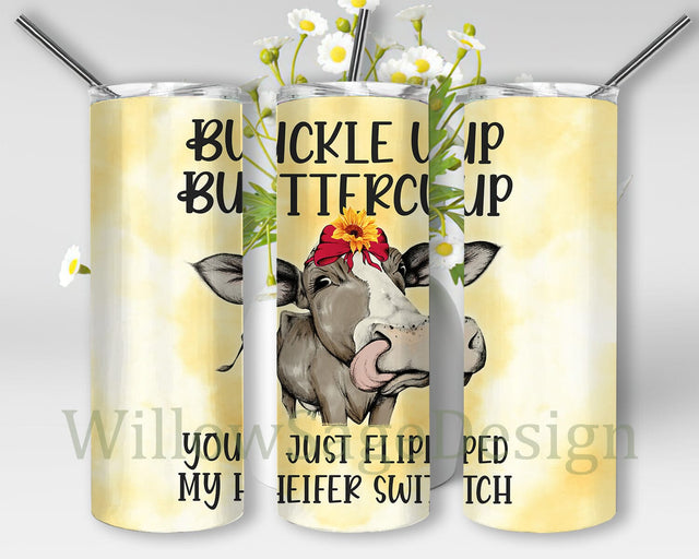Buckle Up Buttercup Tumbler Design, Funny Heifer Cow 20oz Skinny Tumbler, Cow Sunflower Tumbler Template, Cow Sublimation Design, Instant Download Sublimation WillowSageDesign 