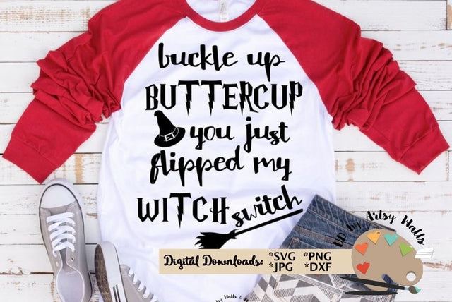 Buckle Up Buttercup You just flipped my witch switch - Halloween svg cut file SVG The Artsy Spot 