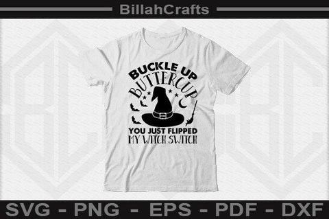 Buckle Up Buttercup You Just Flipped My Witch Switch SVG File SVG BillahCrafts 