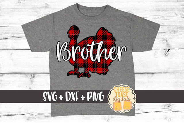 Buffalo Plaid Brother Turkey - Thanksgiving SVG Files SVG Cheese Toast Digitals 