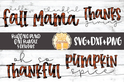 Buffalo Plaid Fall Bundle - Thanksgiving SVG PNG DXF Cut Files SVG Cheese Toast Digitals 