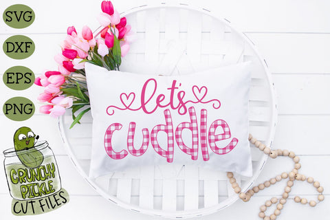 Buffalo Plaid Let's Cuddle SVG File SVG Crunchy Pickle 