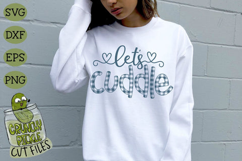 Buffalo Plaid Let's Cuddle SVG File SVG Crunchy Pickle 