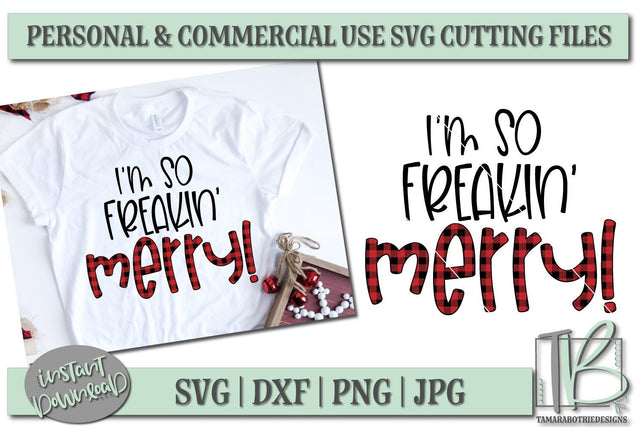 Buffalo Plaid SVG Cut File, I'm So Freakin Merry SVG File SVG TB Designs 