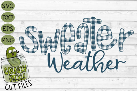 Buffalo Plaid Sweater Weather SVG File SVG Crunchy Pickle 