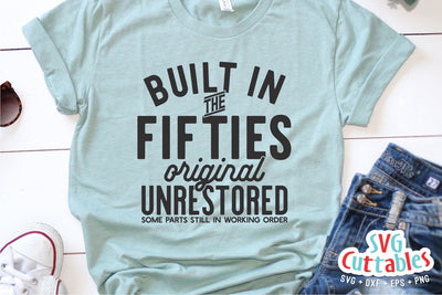 Built In The Fifties svg - Funny Cut File - Birthday svg - dxf - eps - png - Quote - Silhouette - Cricut - Digital File SVG Svg Cuttables 