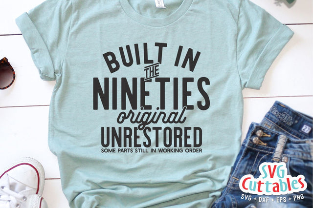 Built In The Nineties svg - Funny Cut File - Birthday svg - dxf - eps - png - Quote - Silhouette - Cricut - Digital File SVG Svg Cuttables 