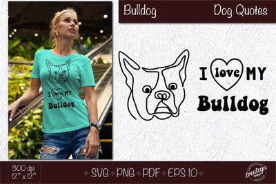 Bulldog svg, Dog outline SVG, Dog quote SVG for dog lovers. Design for t shirts SVG Createya Design 
