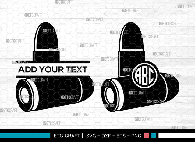 Bullet SVG, Gun Bullet Svg, Ammo Svg, Munition Svg, Bullets Sign Svg, Split Monogram Svg SVG ETC Craft 