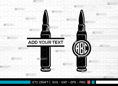 Bullet SVG, Gun Bullet Svg, Ammo Svg, Munition Svg, Bullets Sign Svg, Split Monogram Svg SVG ETC Craft 