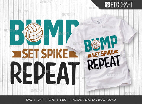 Bump Set Spike Repeat SVG Cut File, Volleyball Svg, volleyball shorts, Volleyball Quote, Volleyball t-Shirt, Game Day, TG 00640 SVG ETC Craft 