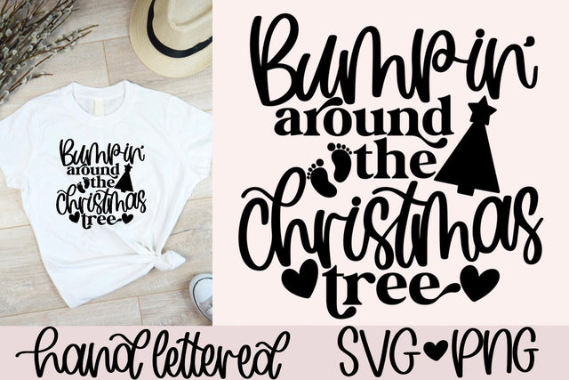 Bumpin' around the christmas tree svg, christmas pregnancy svg, baby christmas svg, pregnancy christmas shirt svg, new mom christmas svg SVG AnitaAlyiaLettering 