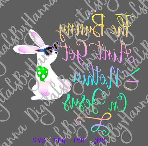 Bunny Ain't Got Nothing on Jesus Happy Esater Print & Cut SVG Digitals by Hanna 