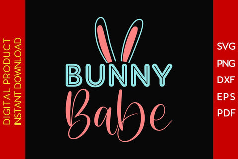 Bunny Babe Easter Sunday SVG PNG PDF Cut File SVG Creativedesigntee 