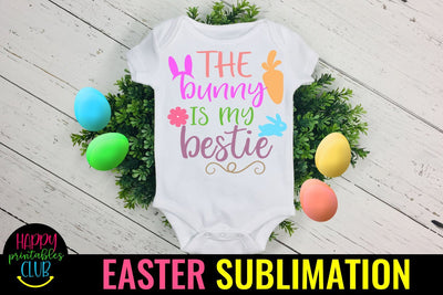 Bunny is My Bestie Easter Sublimation- Sublimation Easter Sublimation Happy Printables Club 